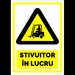 Semn pentru stivuitor in lucru